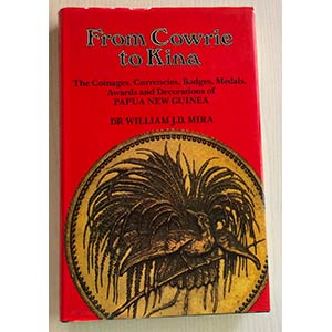 Mira, William J. D, From Cowrie to Kina: The ... 