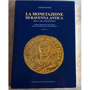Ranieri E. La Monetazione di Ravenna Antica ... 