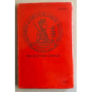 Stewart  H. The Scottish Coinage.  Spink ... 
