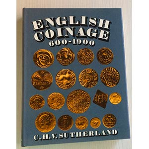 Sutherland, C.H.V. English Coinage, ... 