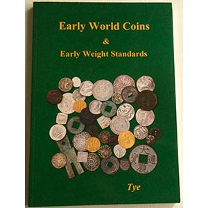 Tye R. Early World Coins & Early Weight ... 