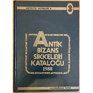 Atak E., Antik Bizans Sikkeleri Katalogu ... 