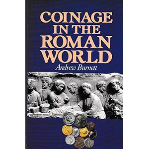 Burnett A., Coinage in the Roman World. ... 