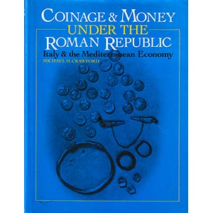 Crawford M.H., Coinage & Money Under The ... 