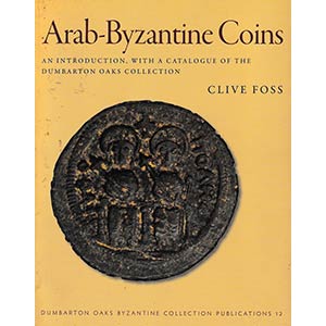 Foss C., Arab-Byzantine Coins - An ... 