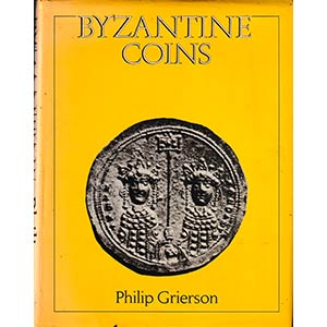 Grierson P., Byzantine Coins. Methuen & co., ... 