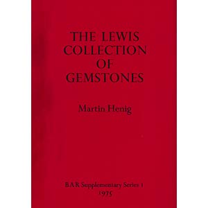 Henig M., The Lewis Collection of Gemstones. ... 