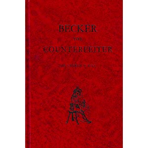Hill G.F., Becker the Counterfeiter. Chicago ... 