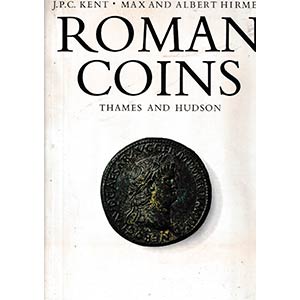 Kent J.P.C, Hirmer M. and A., Roman Coins. ... 