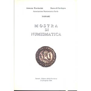 A.A.V.V. -  Mostra di numismatica. Sassari, ... 