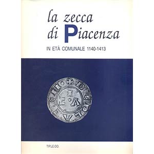 A.A.V.V. -  La zecca di Piacenza in età ... 