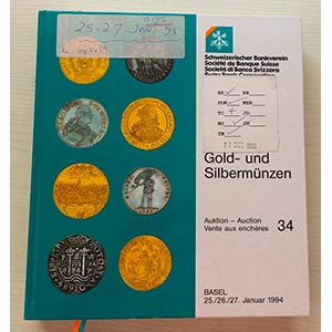 SBV Auktion 34 Gold- und Sibermunzen. Basel ... 