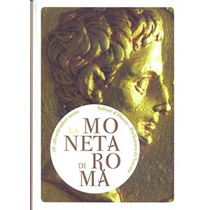 AA. VV. - La moneta di Roma. Novara, 2010. ... 
