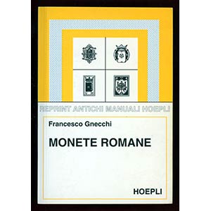 GNECCHI F. - Monete romane. Milano, 1977, ... 