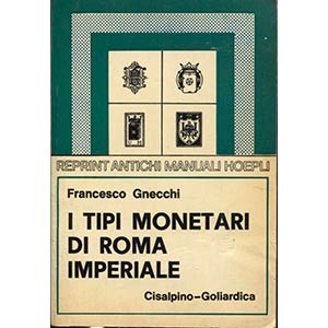 GNECCHI F. – I tipi monetari di Roma ... 