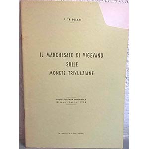TRIBOLATI P. – Il marchesato di Vigevano ... 