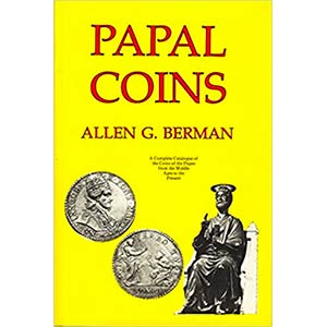 BERMAN A.G. - Papal coins. New York, 1991. ... 