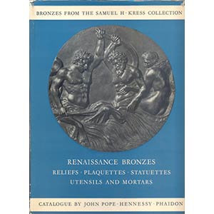 POPE J., HENNESSY-- Renaissance bronzes from ... 