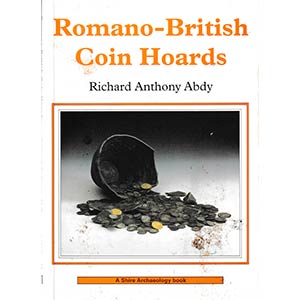 Abdy R.A., Roman-British Coin Hoards. Shire ... 