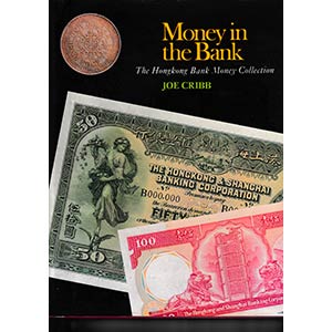 Cribb J., Money in the Bank – The Hongkong ... 