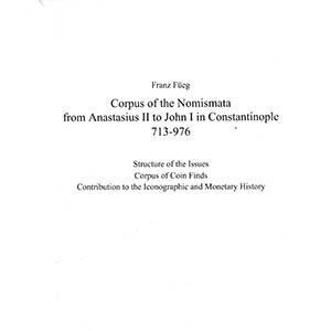 Fueg F., Corpus of the Nomismata from ... 