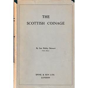 Halley Stewart I., The Scottish Coinage. ... 