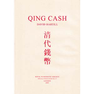 Hartill D., Qing Cash  Royal Numismatic ... 