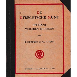 Hoitsema C., Feith F., De Utrechtsche Munt ... 