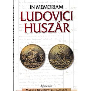 In Memoriam Ludovici Huszar. 2015. ... 