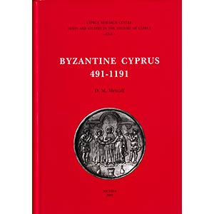 Metcalf D.M., Byzantine Cyprus 491-1191. ... 