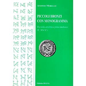 Morello A., Piccoli Bronzi con Monogramma. ... 