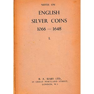 Seaby H.A., Notes on English Silver Coins ... 