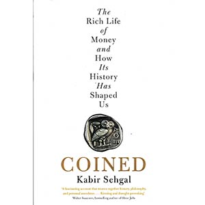 Sehgal K., Coined - The Rich Life of Money ... 