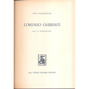 PLANISCIG LEO - LORENZO GHIBERTI. Firenze, ... 