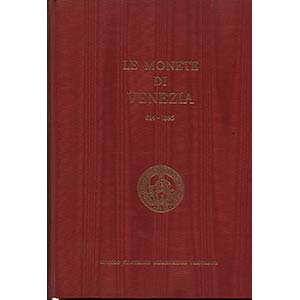 AA.VV Le monete di Venezia  814 – 1595. ... 