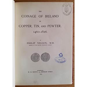 Nelson P. The Coinage of Ireland in Copper, ... 