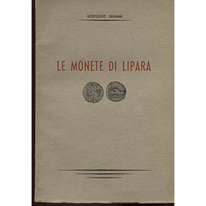 ZAGAMI  L. – Le monete di Lipara. Messina, ... 