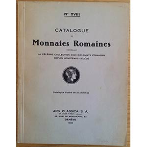 Ars Classica No. XVIII Catalogue de Monnaies ... 