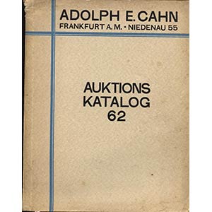 CAHN A. - -Auktion 62. Rheinische Sammlung ... 