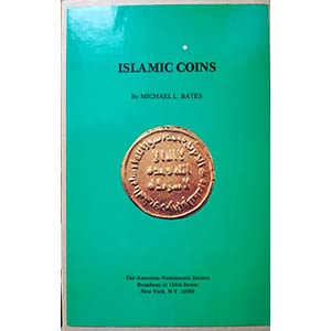 BATES M. L. – Islamic coins. ANS handbook ... 