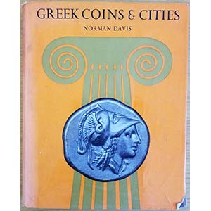 Davis N., Greek Coins & Cities. Illustrated ... 