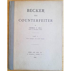 Hill G.F., Becker the Counterfeiter. London ... 