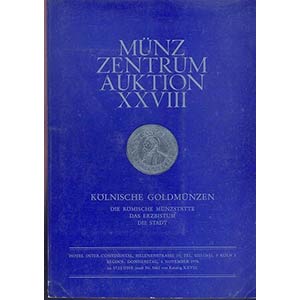 MUNZ ZENTRUM. Auktion XXVIII. Koln, ... 