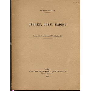 CAZELLES  H. - Hébreu - Ubru - Hapiru. ... 