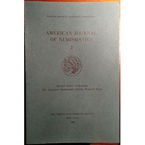 AMERICAN JOURNAL OF NUMISMATICS. 2. Second ... 