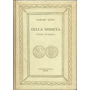 GALLIANI F. - Della moneta. Libri cinque. ... 
