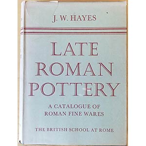 Hayes J.W., Late Roman Pottery. A Catalogue ... 