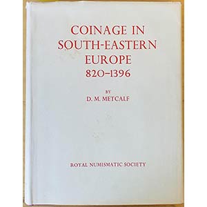 Metcalf D.M., Coinage in South-Eastern ... 