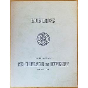 Muntboek van de Munten van Gelderland en ... 
