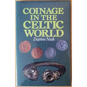 Nash D., Coinage in the Celtic World. Seaby, ... 